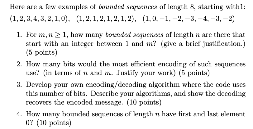 A bounded sequence of length n is a sequence of | Chegg.com