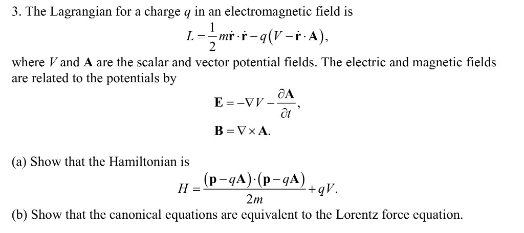 Solved 3. The Lagrangian for a charge q in an | Chegg.com