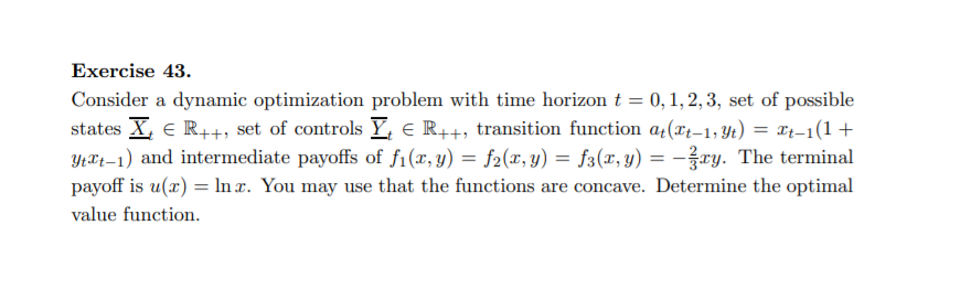 Exercise 43. Consider a dynamic optimization problem | Chegg.com
