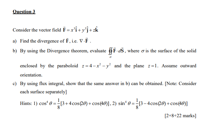 Solved Question 3 Consider The Vector Field F X I Y ĵ Z Chegg Com