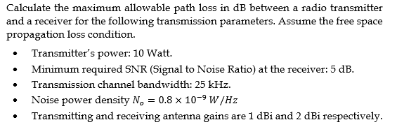 Solved Calculate the maximum allowable path loss in dB | Chegg.com