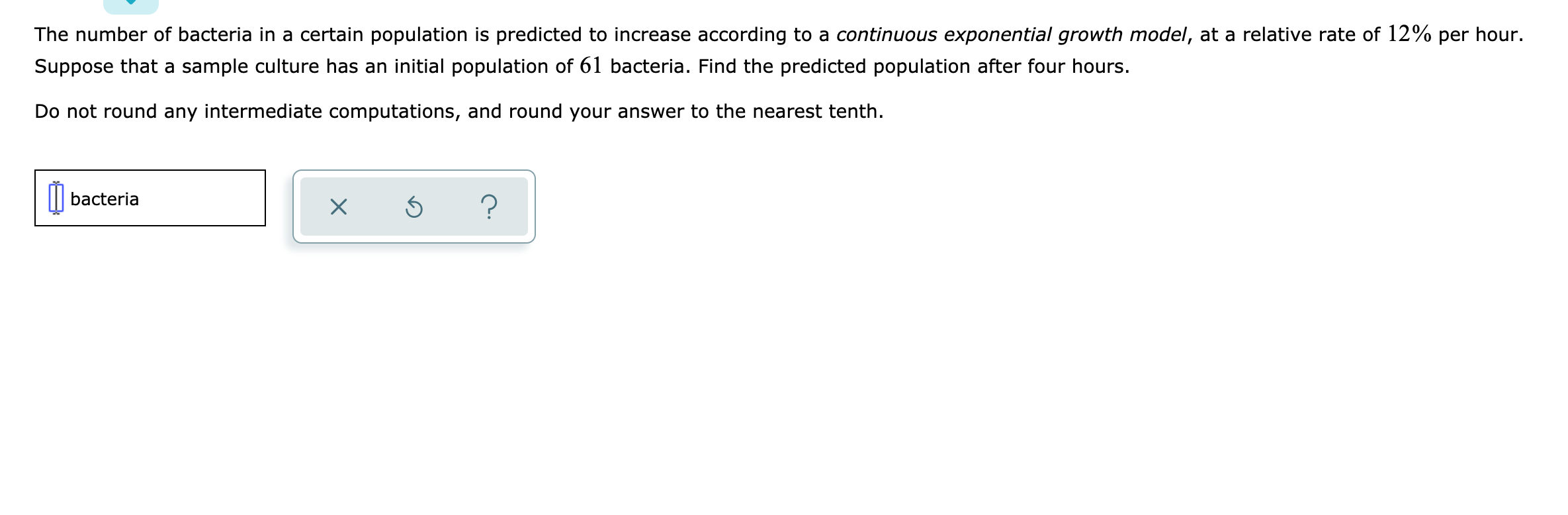 Solved The number of bacteria in a certain population is | Chegg.com