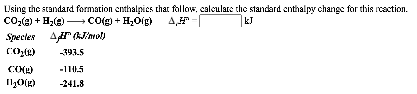 Solved Using the standard formation enthalpies that follow, | Chegg.com