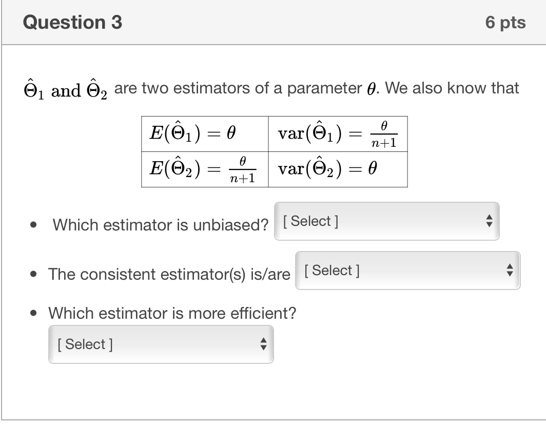 Solved Question 3 6 Pts O And O Are Two Estimators Of A Chegg Com