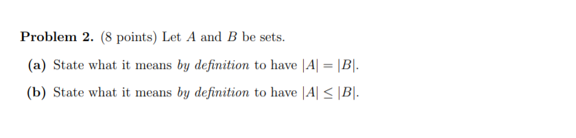 Solved Problem 2. (8 Points) Let A And B Be Sets. (a) State | Chegg.com