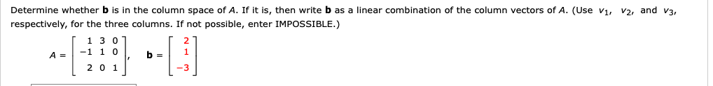 Solved Determine Whether B Is In The Column Space Of A. If | Chegg.com