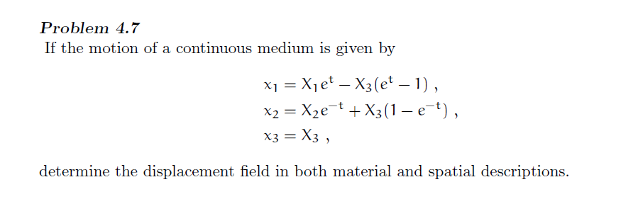 Solved Problem 4.7 If the motion of a continuous medium is | Chegg.com
