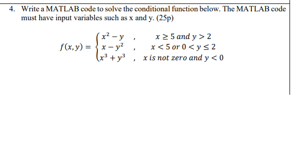 Solved 4. Write a MATLAB code to solve the conditional | Chegg.com