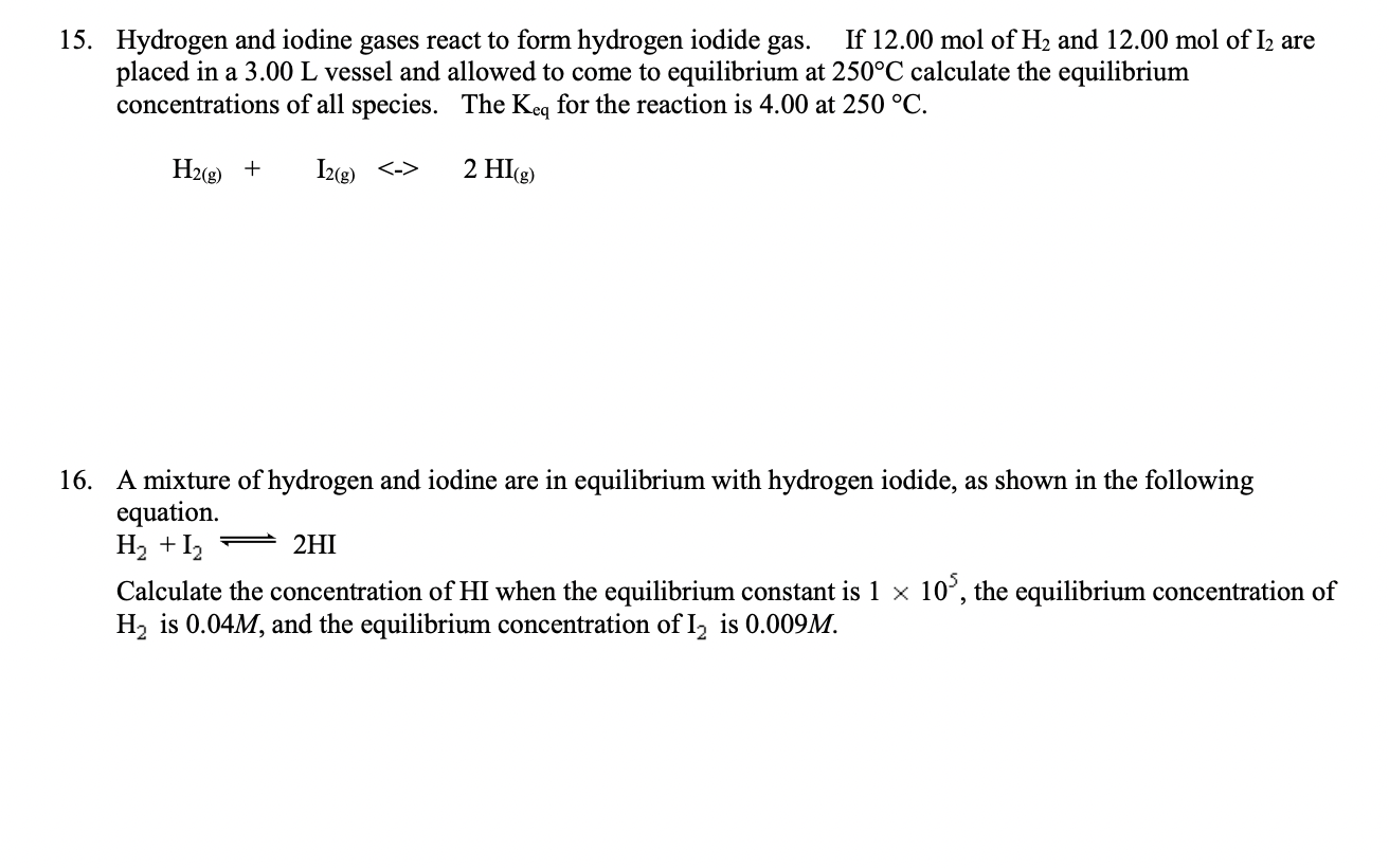 Solved 15 Hydrogen And Iodine Gases React To Form Hydrogen