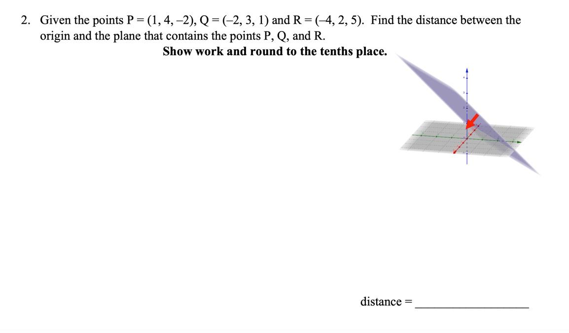 Solved 2. Given The Points P = (1,4,-2), Q = (-2, 3, 1) And | Chegg.com