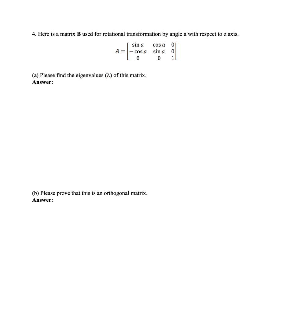 Solved 4. Here is a matrix B used for rotational | Chegg.com