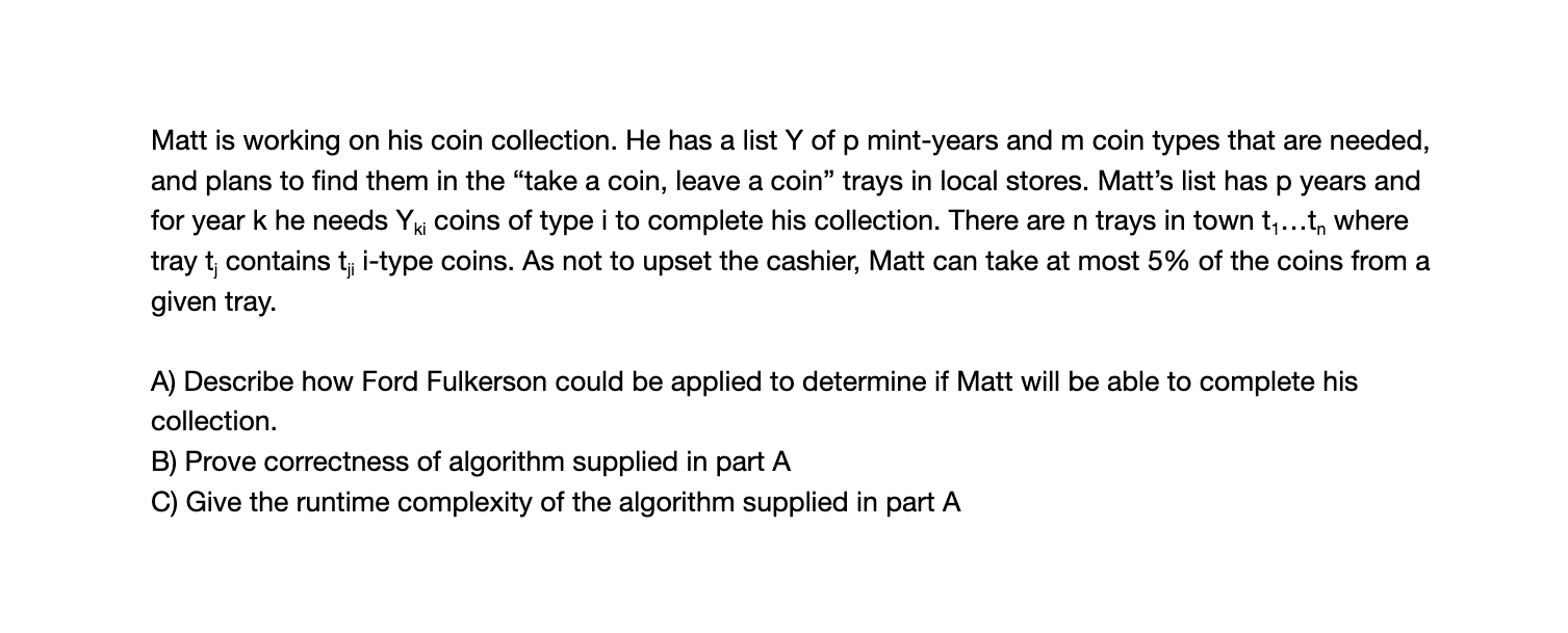 Solved a Matt is working on his coin collection. He has a | Chegg.com
