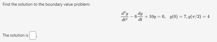 Solved Find the solution to the boundary value problem: | Chegg.com