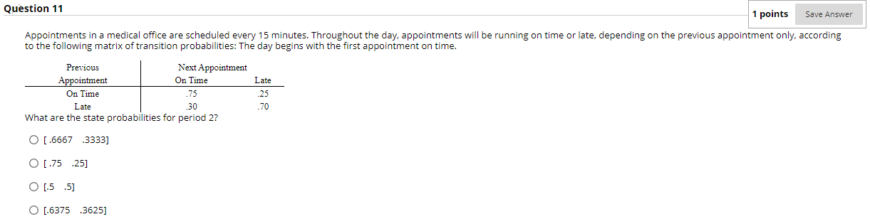 Solved Question 11 1 points Save Answer Appointments in a | Chegg.com