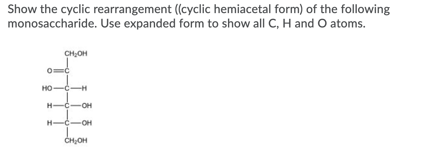 Solved Show the cyclic rearrangement ((cyclic hemiacetal | Chegg.com