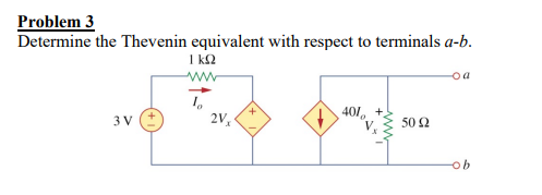 Solved Problem 3 Determine the Thevenin equivalent with | Chegg.com
