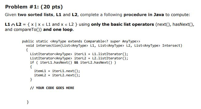 Solved Problem #1: (20 pts) Given two sorted lists, L1 and | Chegg.com