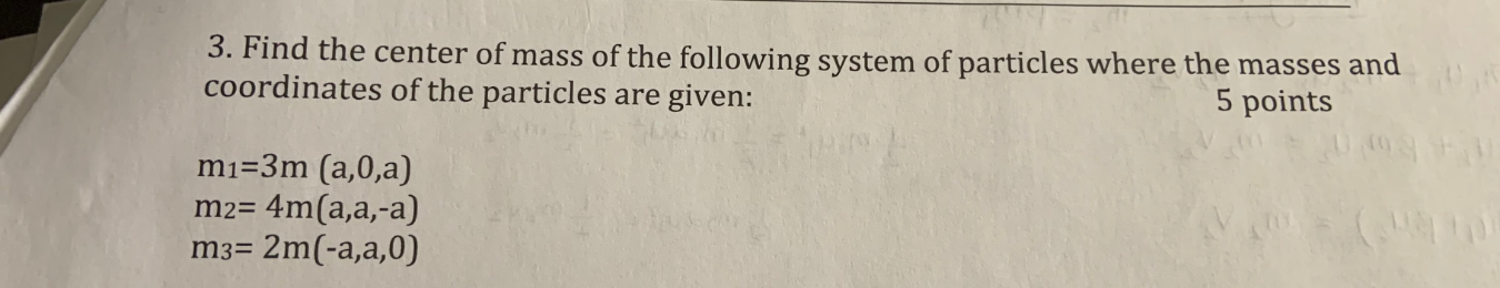 Solved 3. Find the center of mass of the following system of | Chegg.com
