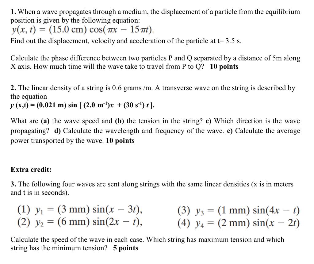 Solved 1. When a wave propagates through a medium, the | Chegg.com