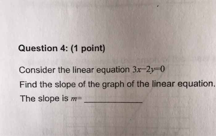 find the slope of the linear equation 2x 3y 6