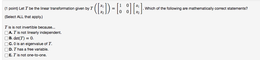Solved (1 point) Let T be the linear transformation given by | Chegg.com