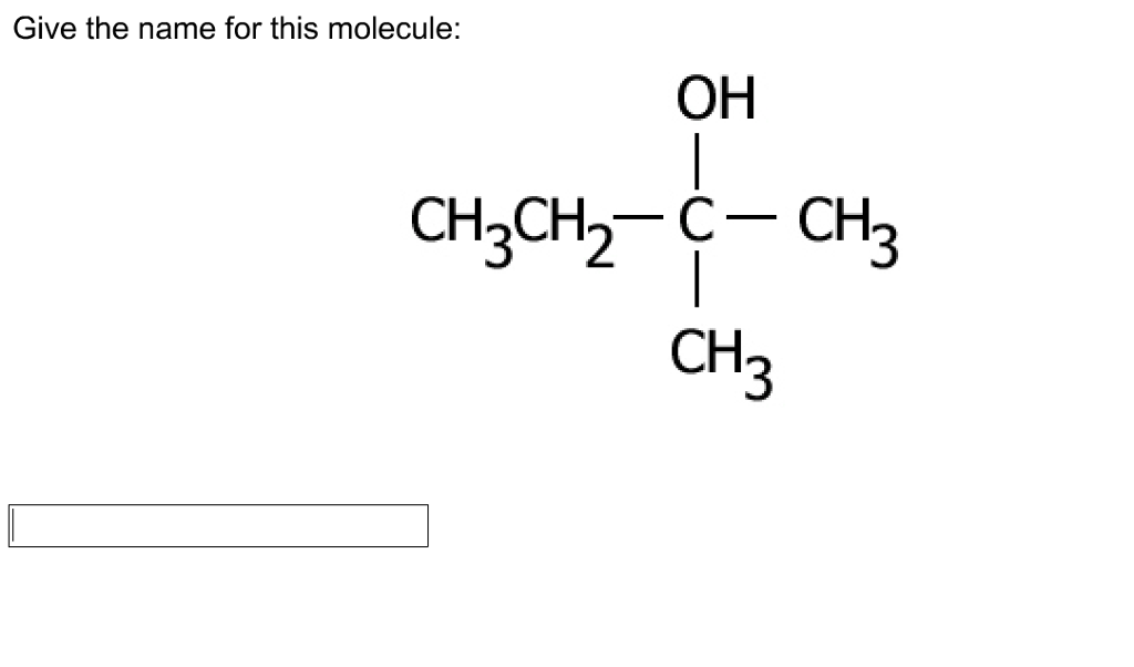 Solved Give the name for this molecule: ?? 3H2 3 CH 3 | Chegg.com