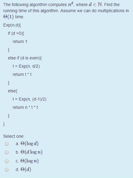Solved The following algorithm computes n", where d e N. | Chegg.com