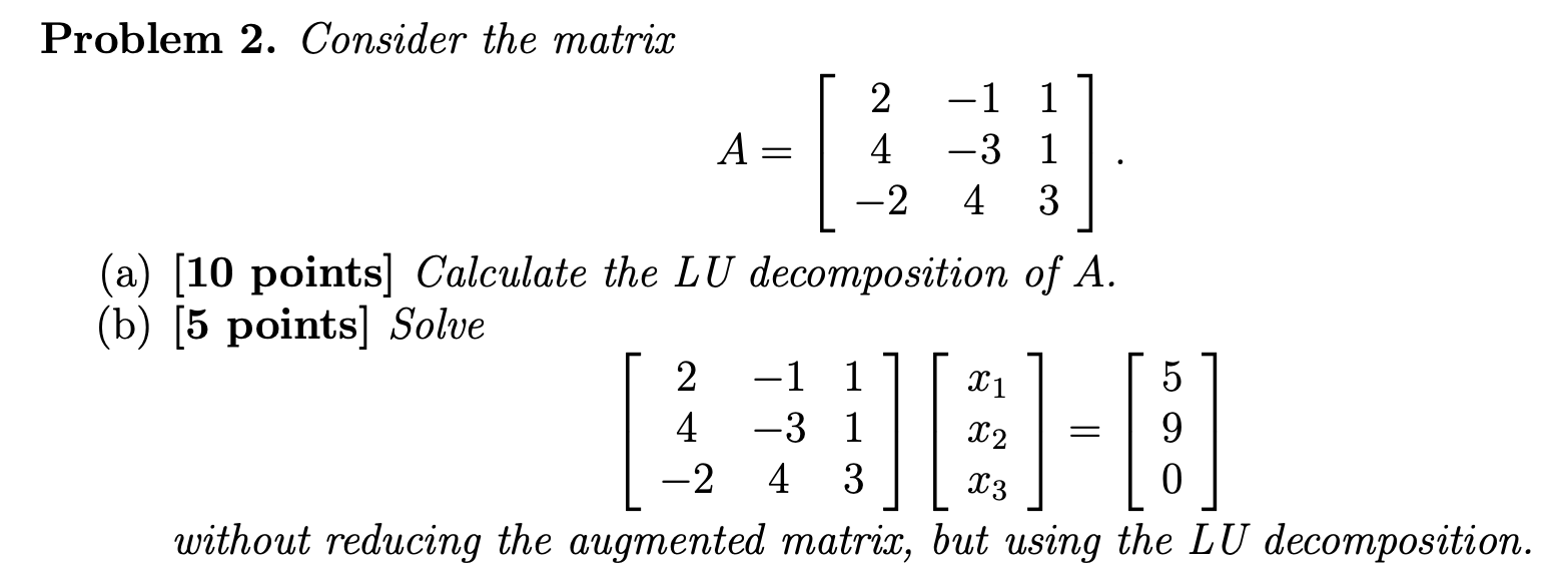 Solved Problem 2 Consider The Matrix A 2 4 2 1 1 3 Chegg Com