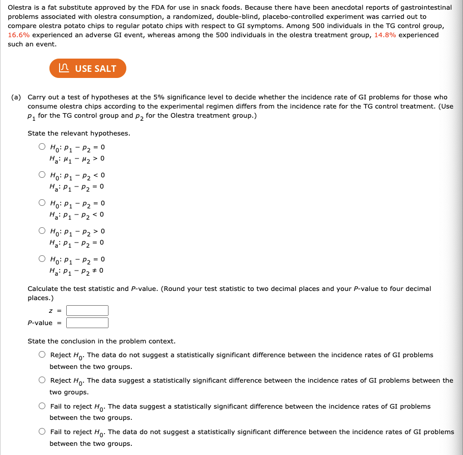 Solved Olestra is a fat substitute approved by the FDA for