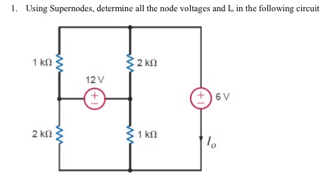 Solved 1. Using Supernodes, determine all the node voltages | Chegg.com