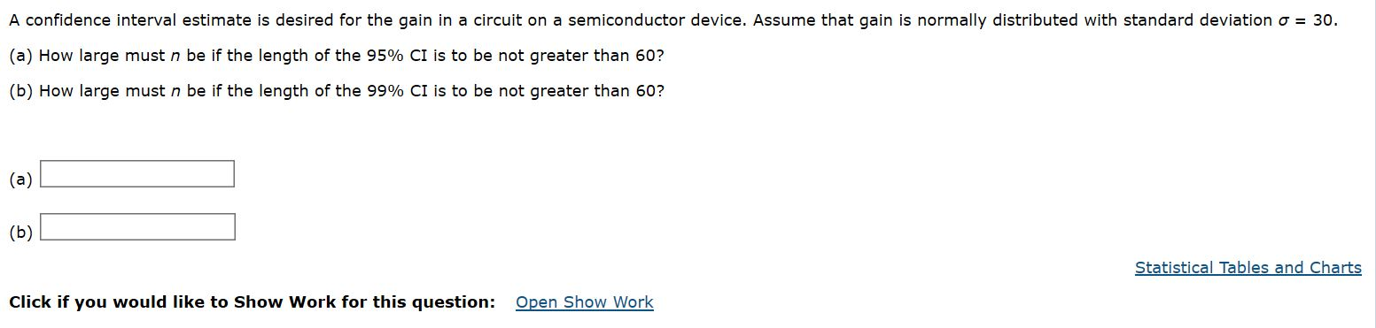 Solved A confidence interval estimate is desired for the | Chegg.com