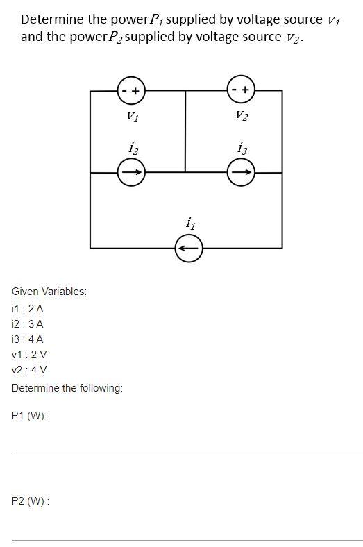 Solved Determine the power supplied by voltage source V1 and