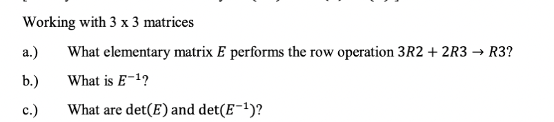 Working with 3×3 matrices a.) What elementary matrix | Chegg.com