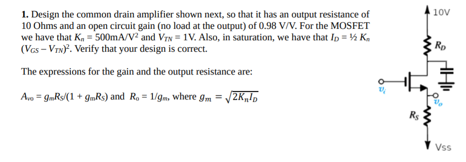 Solved 10V 1. Design the common drain amplifier shown next, | Chegg.com