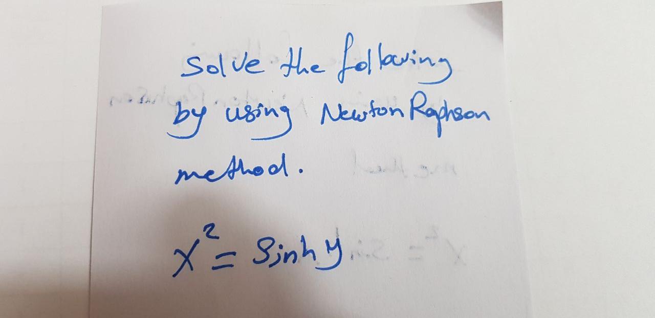 Solved solve the following by using Newton Raphson method. 2 | Chegg.com