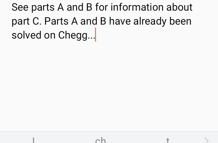 Solved See parts A and B for information about part C. | Chegg.com