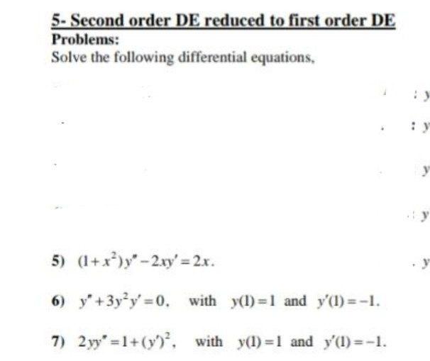 Solved 5- Second order DE reduced to first order DE | Chegg.com