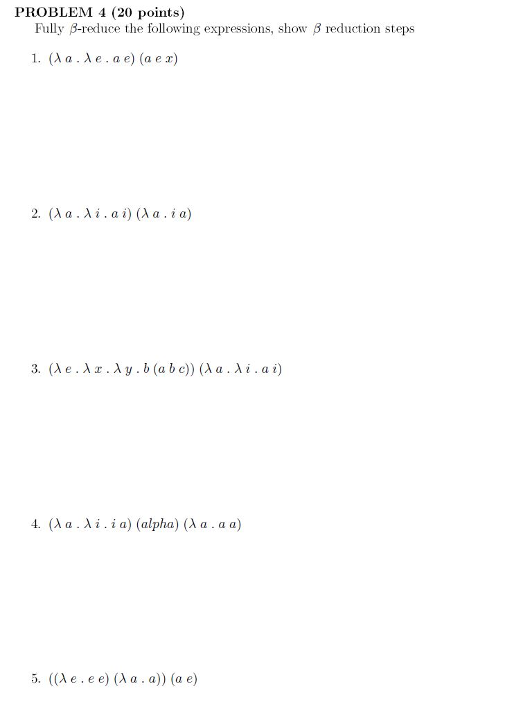 Solved PROBLEM 4 (20 Points) Fully B-reduce The Following | Chegg.com