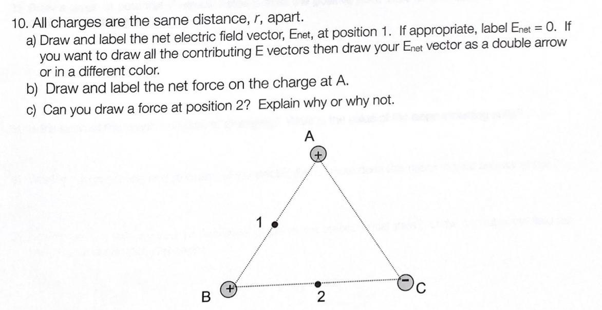 Solved 10. All charges are the same distance, r, apart. a) | Chegg.com