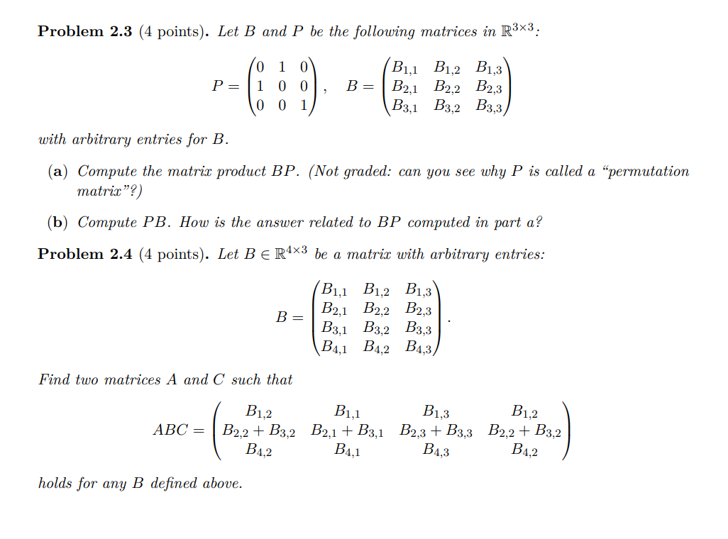 Solved Problem 2.3 (4 Points). Let B And P Be The Following | Chegg.com