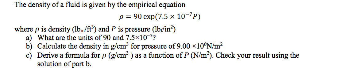 Solved X The Density Of A Fluid Is Given By The Empirical 