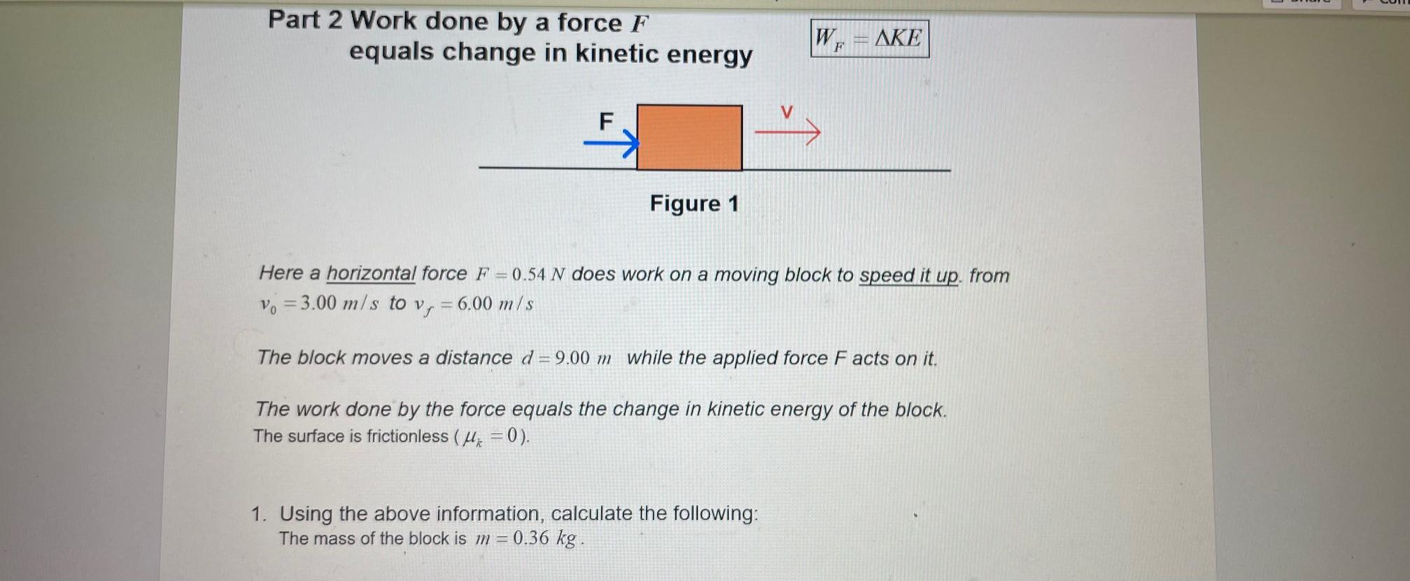 Solved Part 2 Work done by a force F equals change in | Chegg.com