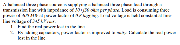 Solved A balanced three phase source is supplying a balanced | Chegg.com