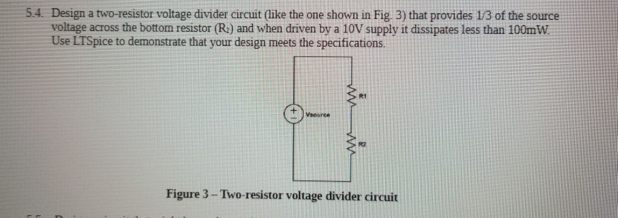 Solved 5.4. Design a two-resistor voltage divider circuit | Chegg.com