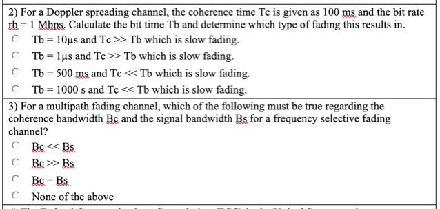 Solved 2) For a Doppler spreading channel, the coherence | Chegg.com