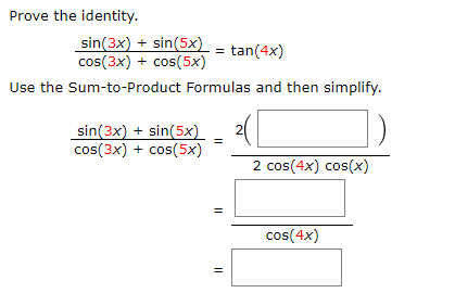 Solved Prove the identity. 5 sin(4x) = 20 cos(x) cos(2x) | Chegg.com