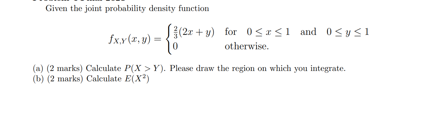 Solved Given the joint probability density function | Chegg.com