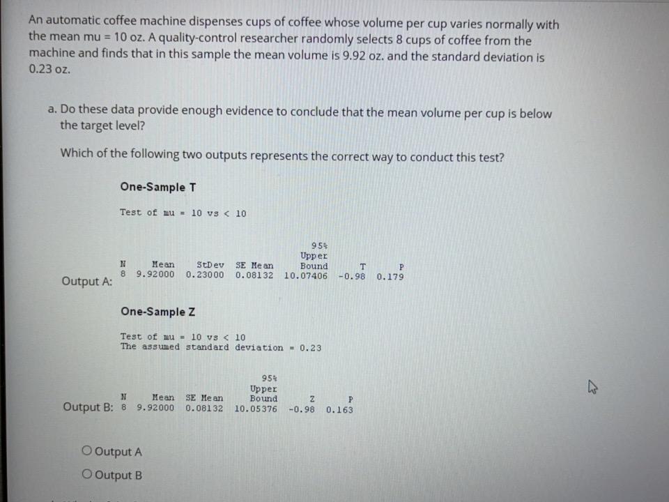 Solved An automatic coffee machine dispenses cups of coffee