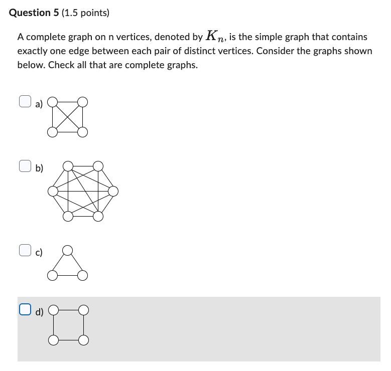 Solved A complete graph on n vertices, denoted by Kn, is the | Chegg.com