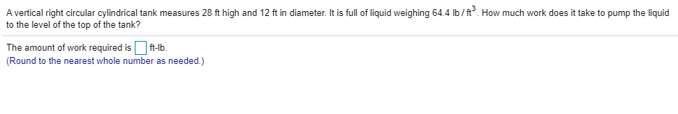 Solved A vertical right circular cylindrical tank measures | Chegg.com